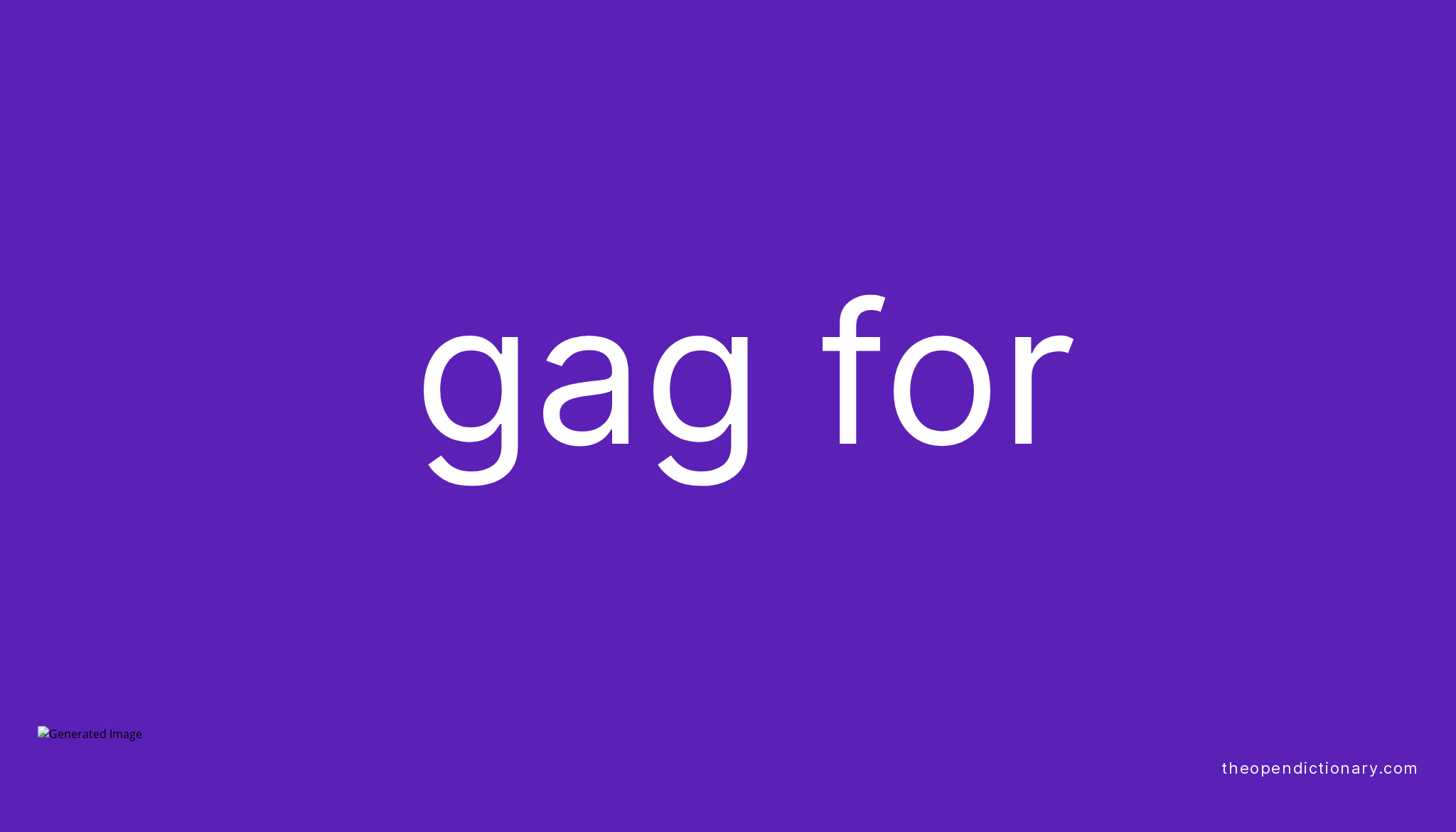 gag-for-phrasal-verb-gag-for-definition-meaning-and-example